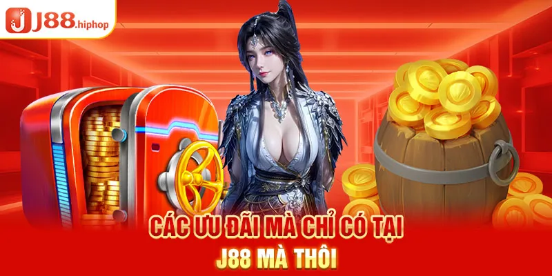 Các ưu đãi mà chỉ có tại J88 mà thôi