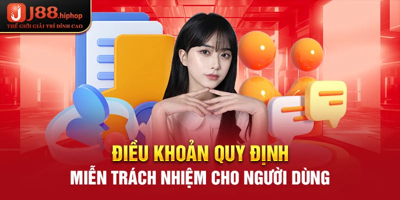 Điều khoản điều kiện quy định miễn trách nhiệm cho người dùng