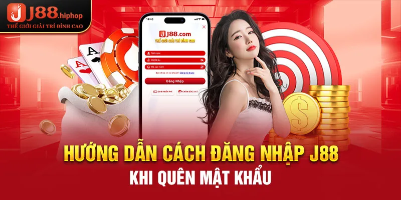 Hướng dẫn cách đăng nhập J88 khi quên mật khẩu