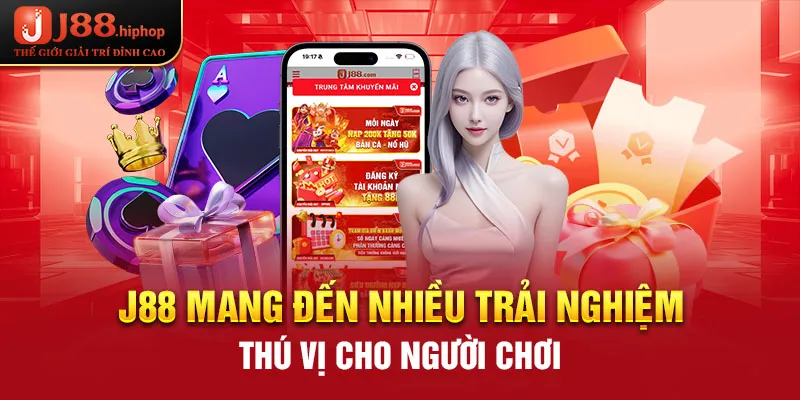  Giới thiệu J88 mang đến nhiều trải nghiệm thú vị cho người chơi