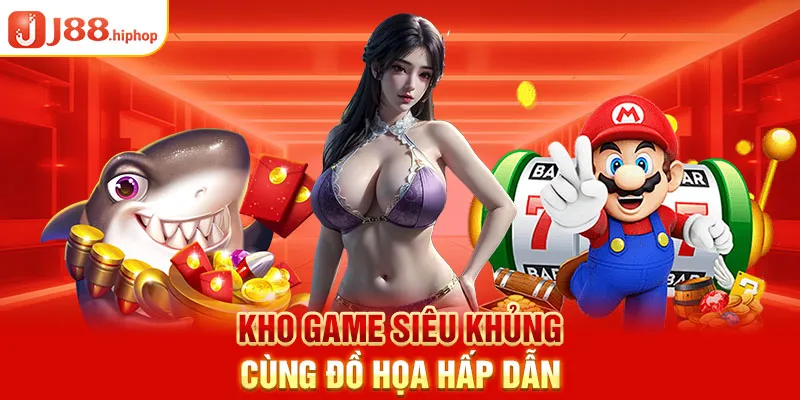 Kho game siêu khủng cùng đồ họa hấp dẫn