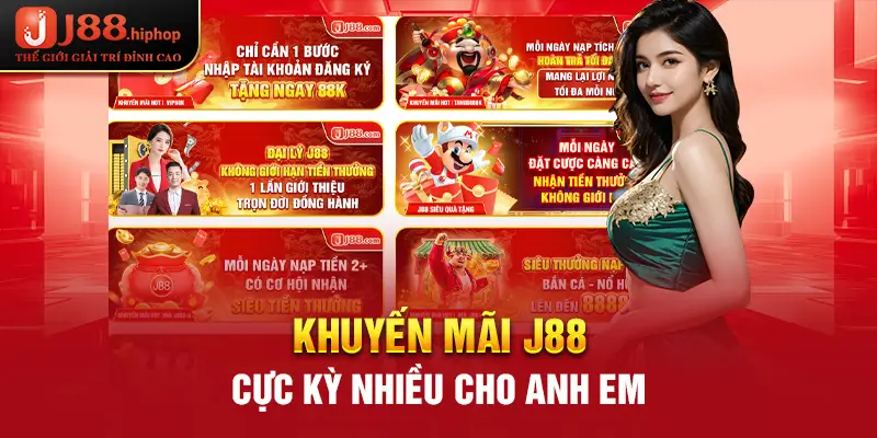 Khuyến mãi J88 cực kỳ nhiều cho anh em