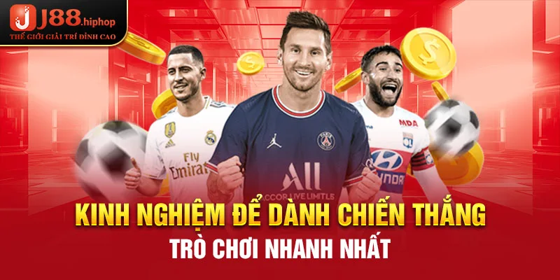 Kinh nghiệm để dành chiến thắng trò chơi nhanh nhất