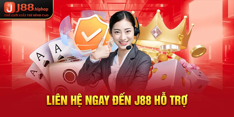 Liên hệ ngay đến CSKH J88 để được hỗ trợ