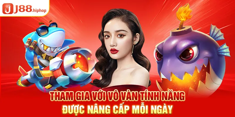 Tham gia game vua đánh cá với vô vàn tính năng được nâng cấp mỗi ngày