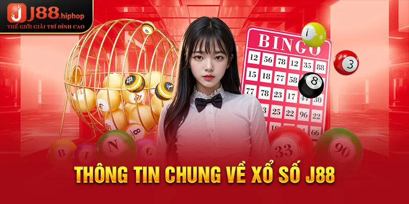 Thông tin chung về xổ số J88